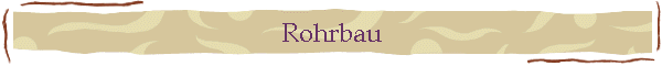 Rohrbau
